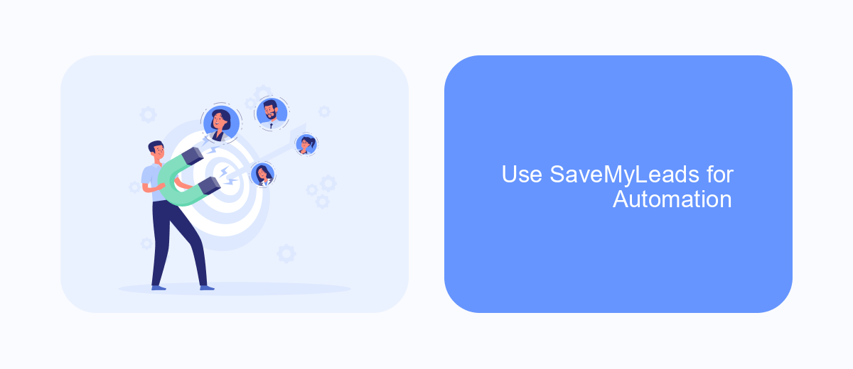 Use SaveMyLeads for Automation Use SaveMyLeads for Automation