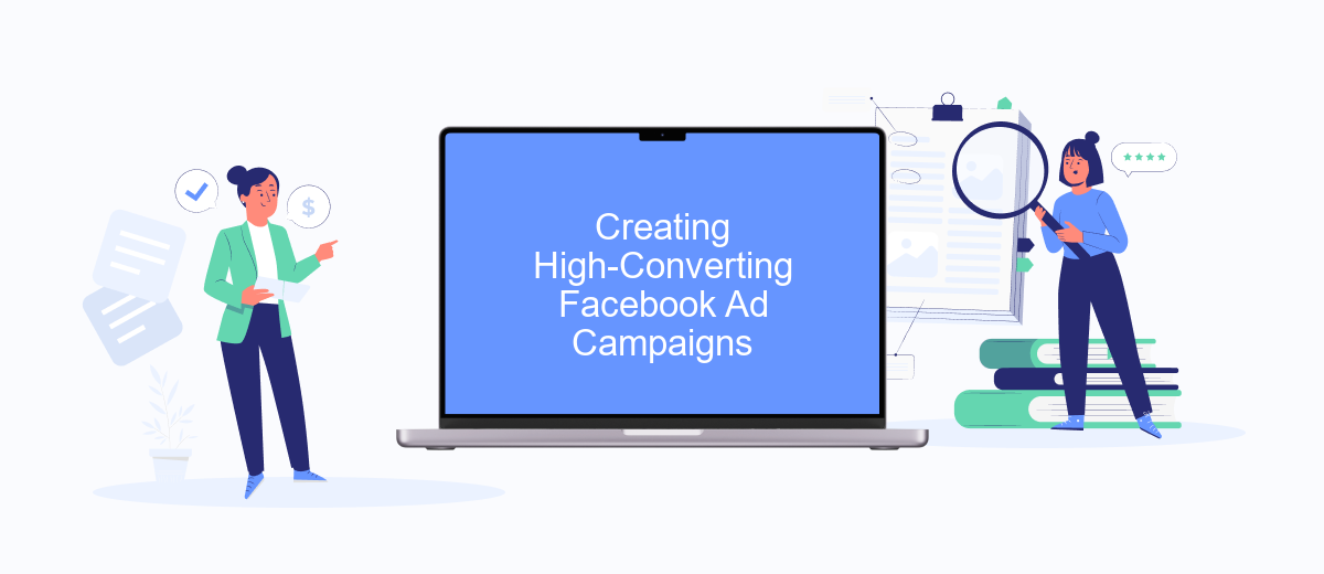 Creating High-Converting Facebook Ad Campaigns Creating High-Converting Facebook Ad Campaigns