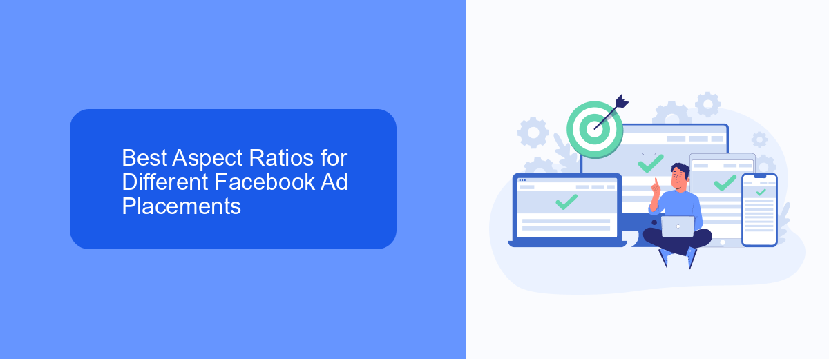 Best Aspect Ratios for Different Facebook Ad Placements Best Aspect Ratios for Different Facebook Ad Placements