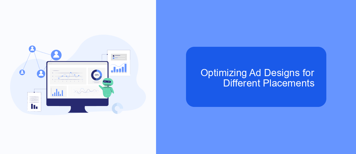 Optimizing Ad Designs for Different Placements Optimizing Ad Designs for Different Placements