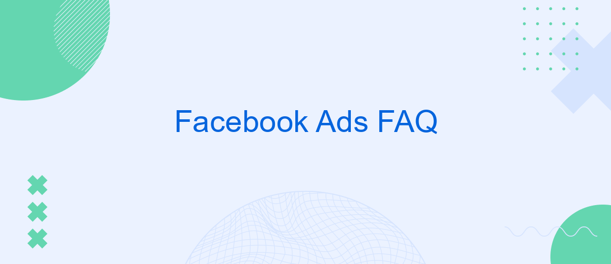 Facebook Ads FAQ
