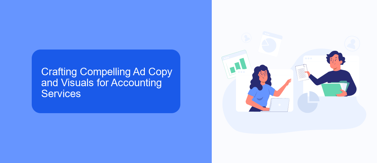 Crafting Compelling Ad Copy and Visuals for Accounting Services Crafting Compelling Ad Copy and Visuals for Accounting Services