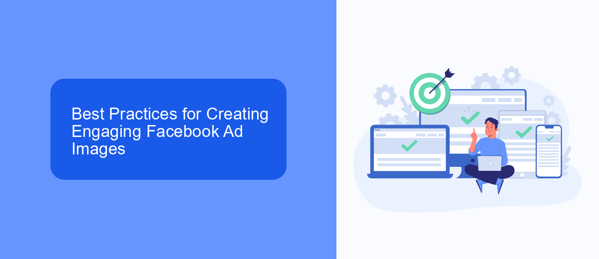 Best Practices for Creating Engaging Facebook Ad Images Best Practices for Creating Engaging Facebook Ad Images