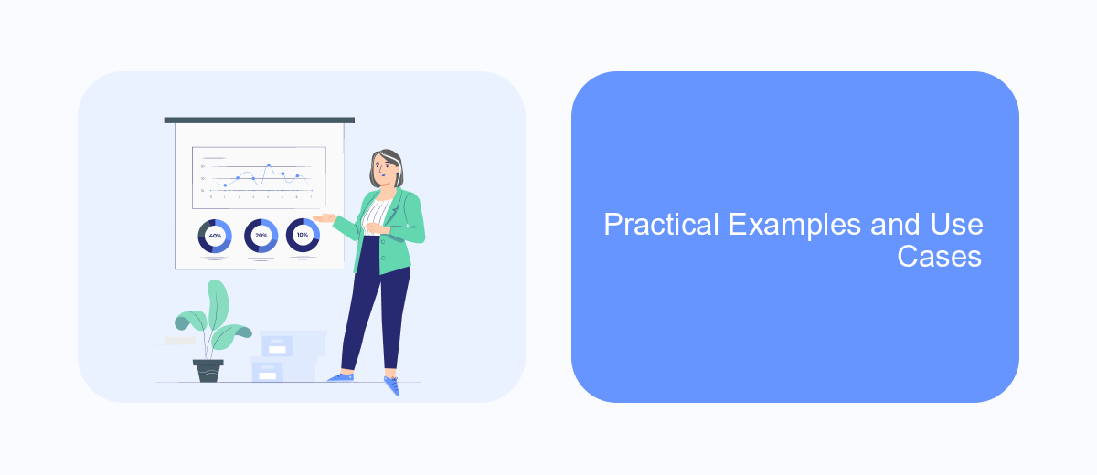 Practical Examples and Use Cases Practical Examples and Use Cases