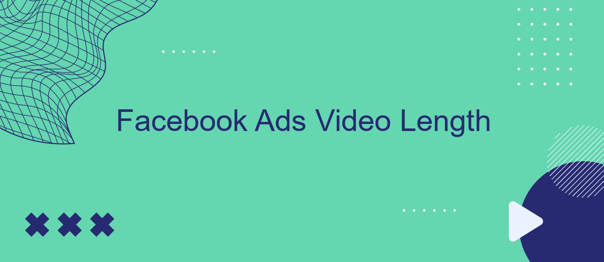 Facebook Ads Video Length
