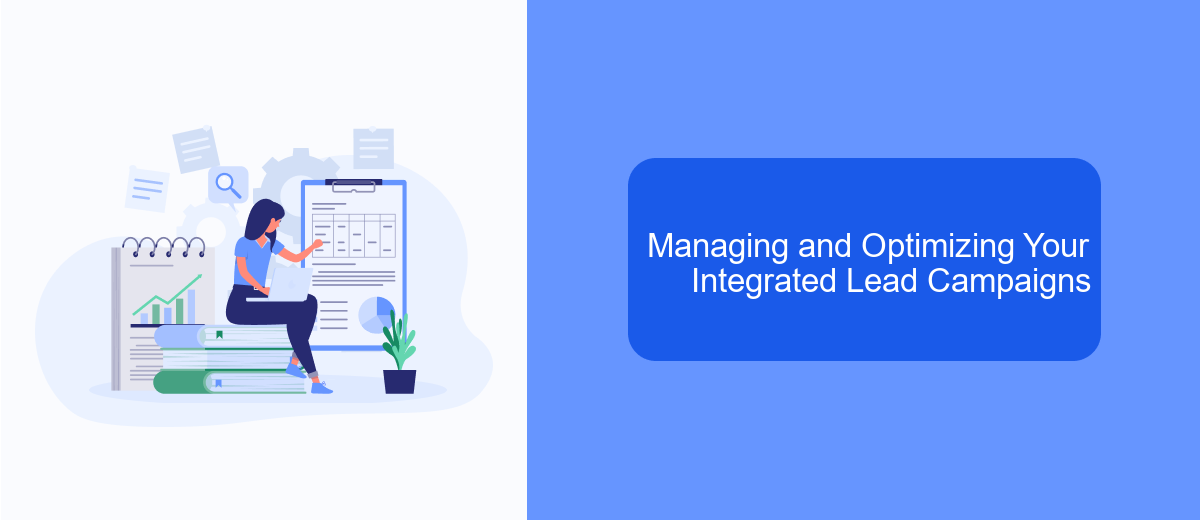 Managing and Optimizing Your Integrated Lead Campaigns Managing and Optimizing Your Integrated Lead Campaigns