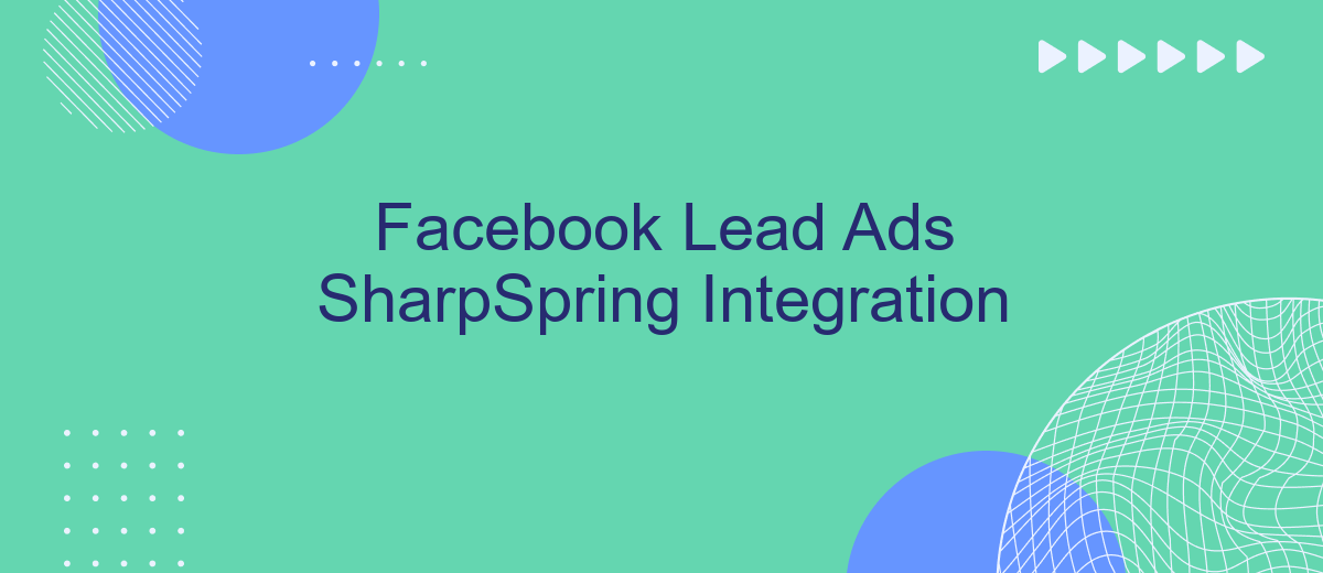 Facebook Lead Ads SharpSpring Integration