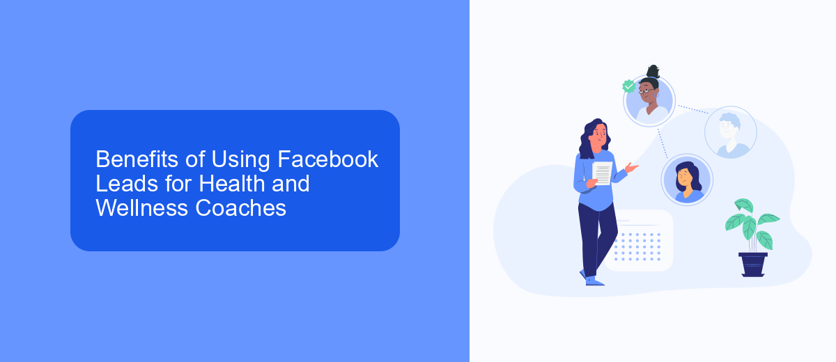 Benefits of Using Facebook Leads for Health and Wellness Coaches Benefits of Using Facebook Leads for Health and Wellness Coaches