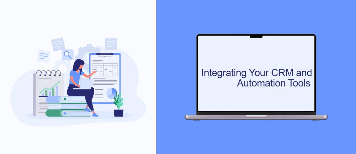 Integrating Your CRM and Automation Tools Integrating Your CRM and Automation Tools