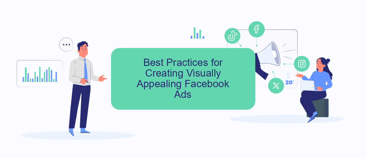 Best Practices for Creating Visually Appealing Facebook Ads Best Practices for Creating Visually Appealing Facebook Ads