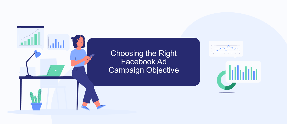 Choosing the Right Facebook Ad Campaign Objective Choosing the Right Facebook Ad Campaign Objective