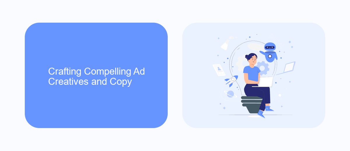 Crafting Compelling Ad Creatives and Copy Crafting Compelling Ad Creatives and Copy