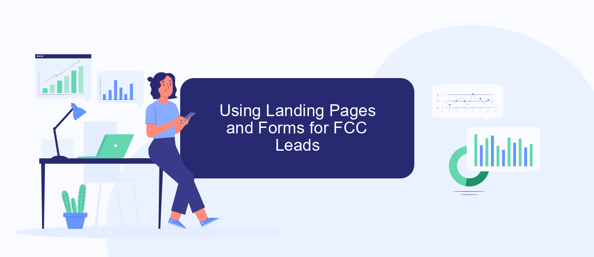 Using Landing Pages and Forms for FCC Leads Using Landing Pages and Forms for FCC Leads