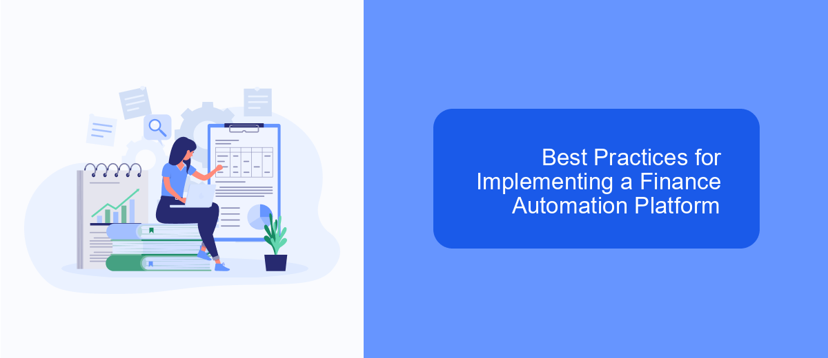 Best Practices for Implementing a Finance Automation Platform Best Practices for Implementing a Finance Automation Platform