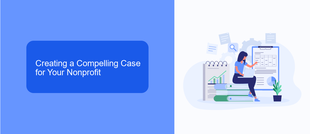 Creating a Compelling Case for Your Nonprofit Creating a Compelling Case for Your Nonprofit