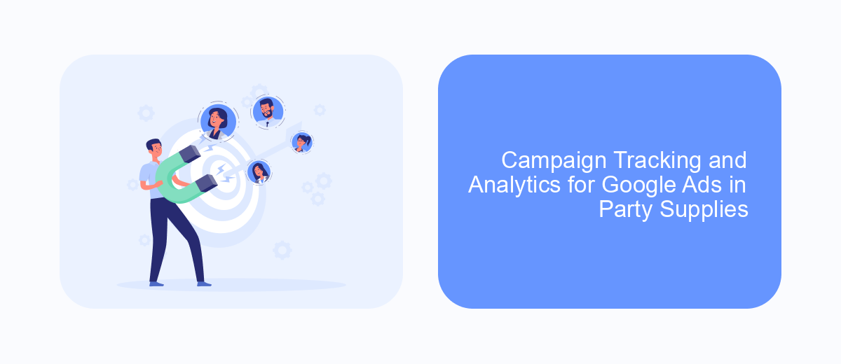 Campaign Tracking and Analytics for Google Ads in Party Supplies Campaign Tracking and Analytics for Google Ads in Party Supplies