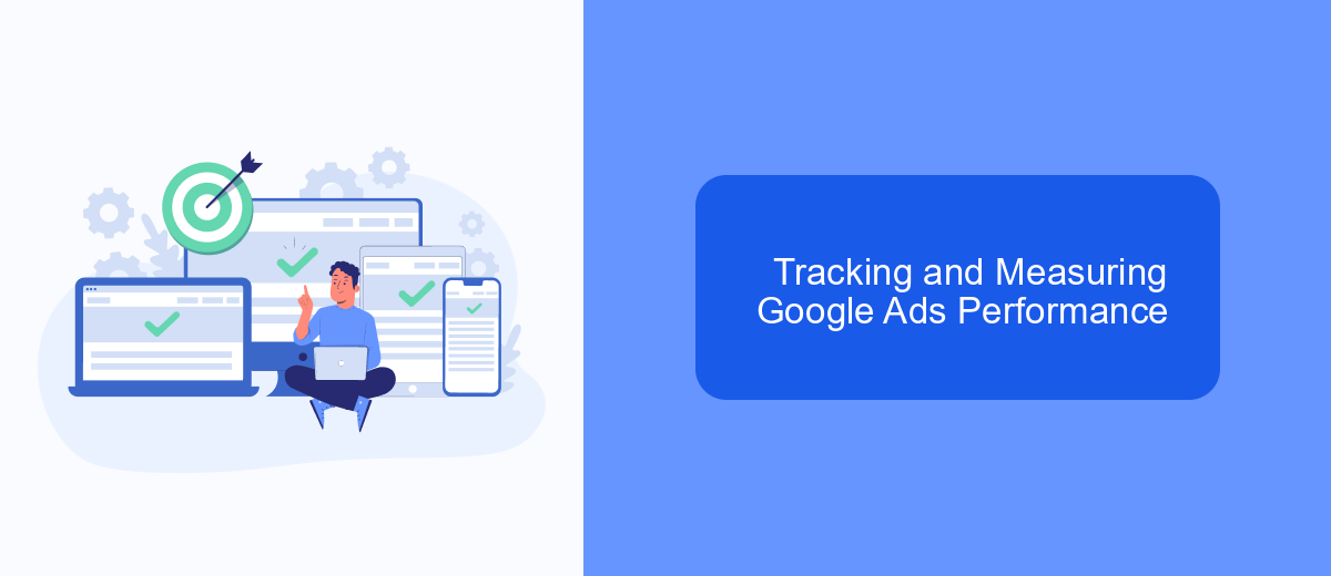 Tracking and Measuring Google Ads Performance Tracking and Measuring Google Ads Performance