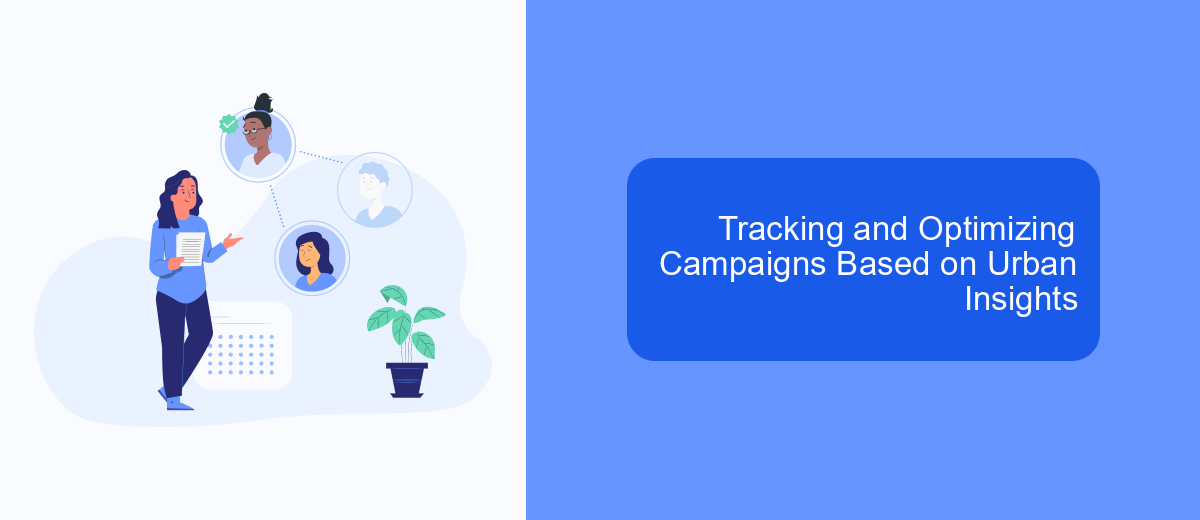 Tracking and Optimizing Campaigns Based on Urban Insights Tracking and Optimizing Campaigns Based on Urban Insights