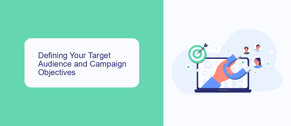 Defining Your Target Audience and Campaign Objectives Defining Your Target Audience and Campaign Objectives
