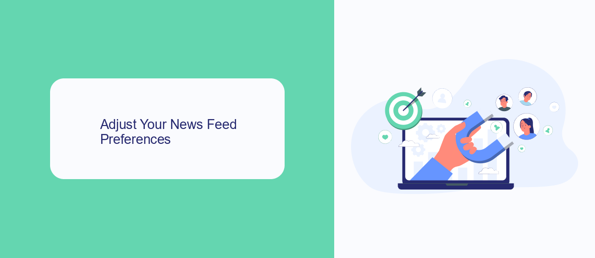 Adjust Your News Feed Preferences Adjust Your News Feed Preferences