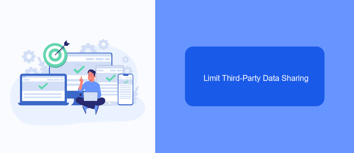 Limit Third-Party Data Sharing Limit Third-Party Data Sharing