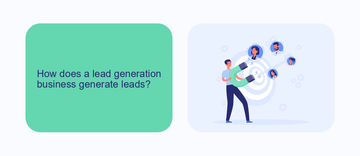How does a lead generation business generate leads? How does a lead generation business generate leads?