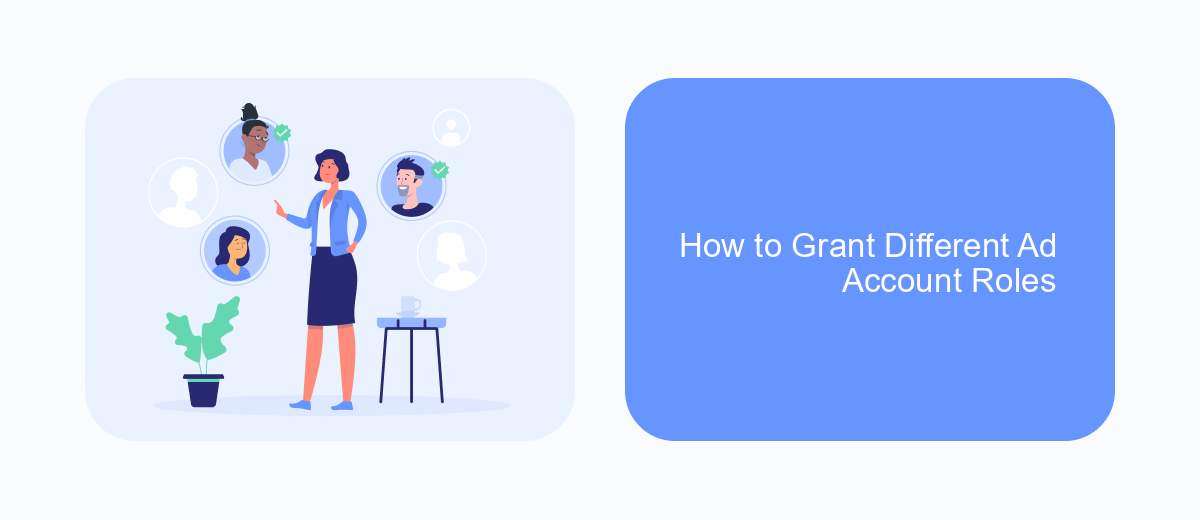 How to Grant Different Ad Account Roles How to Grant Different Ad Account Roles