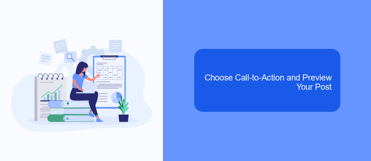 Choose Call-to-Action and Preview Your Post Choose Call-to-Action and Preview Your Post