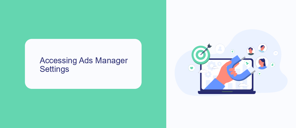 Accessing Ads Manager Settings Accessing Ads Manager Settings