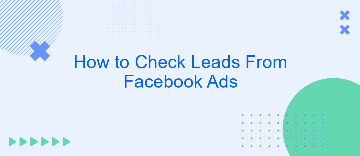 How to Check Leads From Facebook Ads