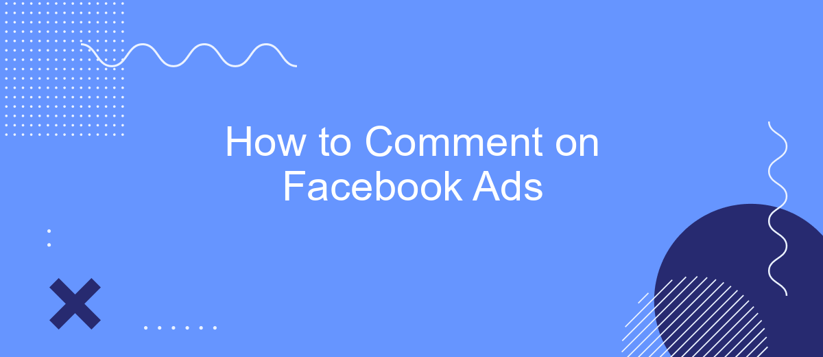 How to Comment on Facebook Ads