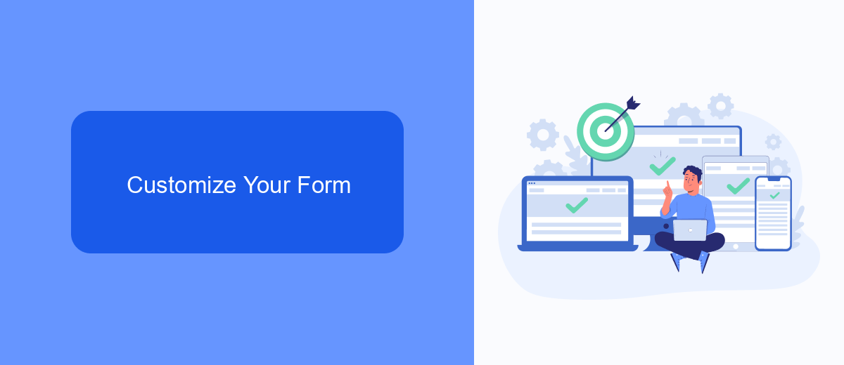 Customize Your Form Customize Your Form
