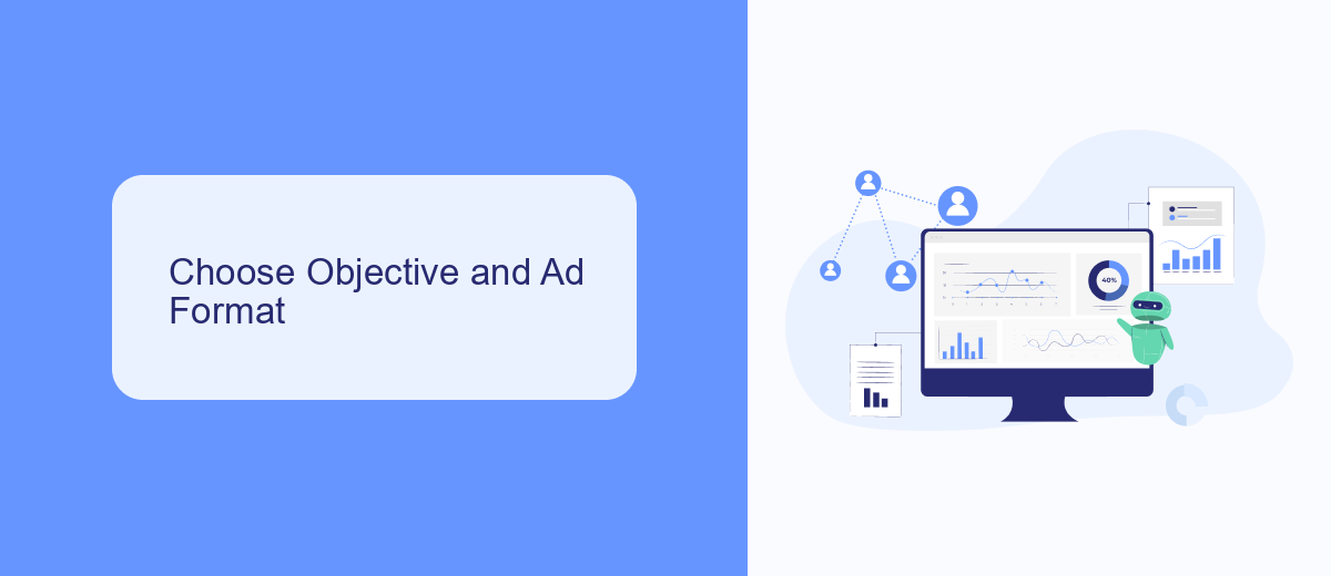 Choose Objective and Ad Format Choose Objective and Ad Format
