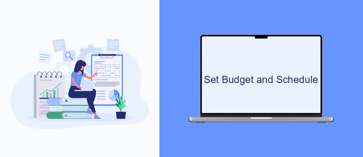 Set Budget and Schedule Set Budget and Schedule