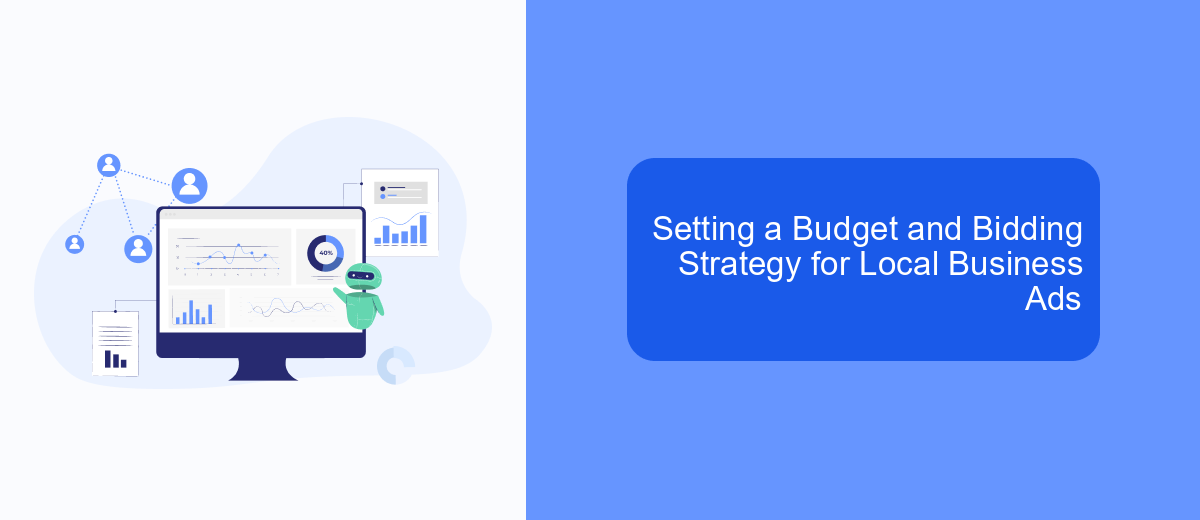 Setting a Budget and Bidding Strategy for Local Business Ads Setting a Budget and Bidding Strategy for Local Business Ads