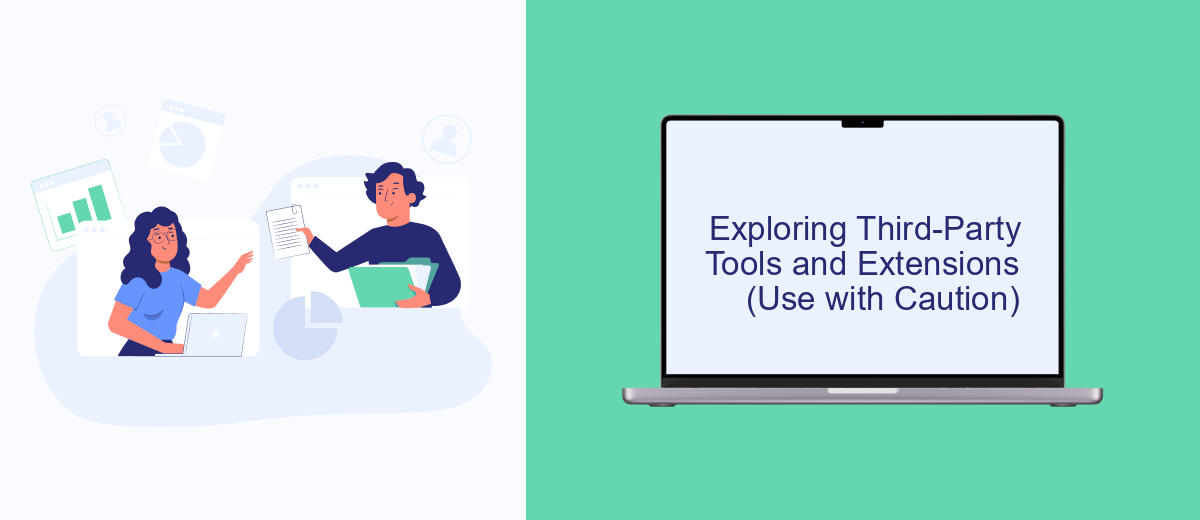 Exploring Third-Party Tools and Extensions (Use with Caution) Exploring Third-Party Tools and Extensions (Use with Caution)