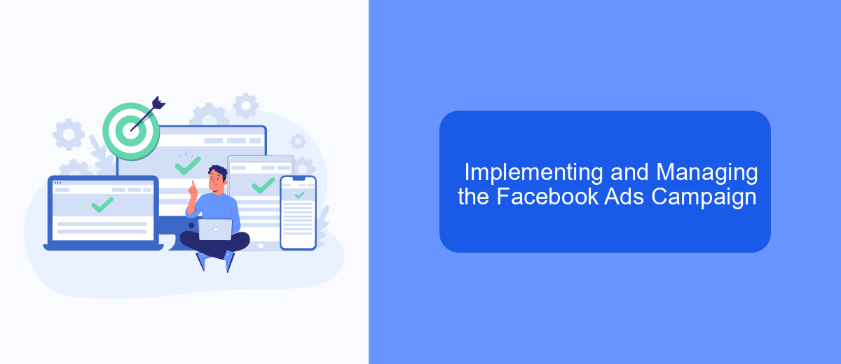 Implementing and Managing the Facebook Ads Campaign Implementing and Managing the Facebook Ads Campaign
