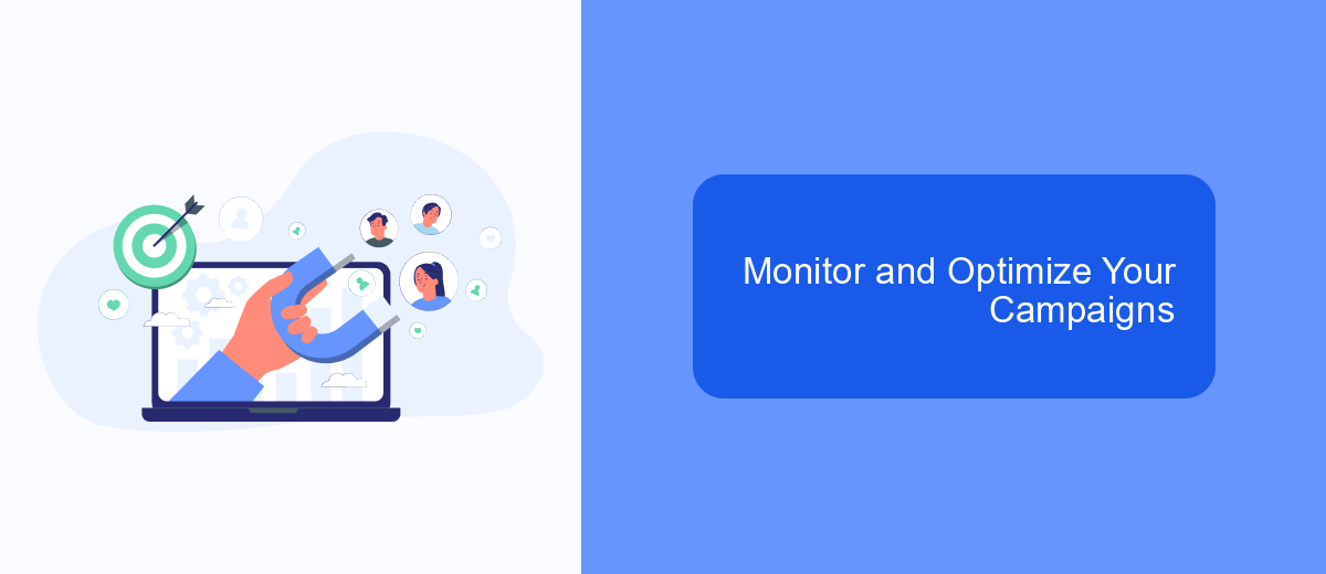 Monitor and Optimize Your Campaigns Monitor and Optimize Your Campaigns