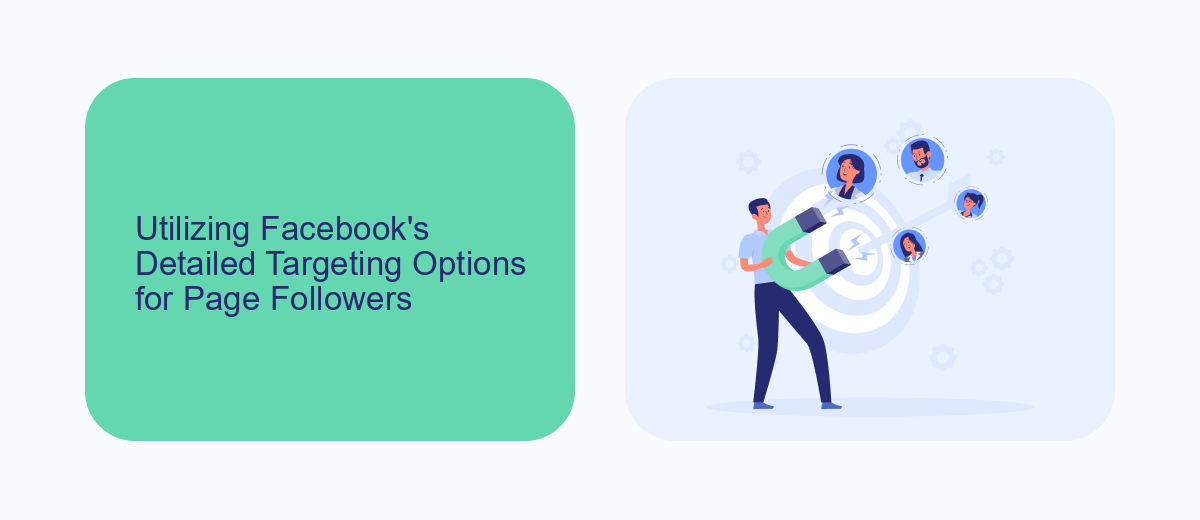 Utilizing Facebook's Detailed Targeting Options for Page Followers Utilizing Facebook's Detailed Targeting Options for Page Followers