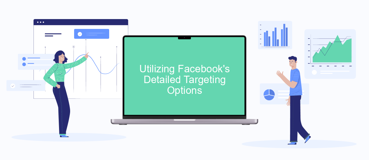 Utilizing Facebook's Detailed Targeting Options Utilizing Facebook's Detailed Targeting Options