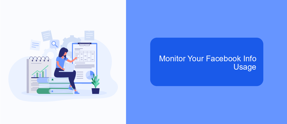 Monitor Your Facebook Info Usage Monitor Your Facebook Info Usage