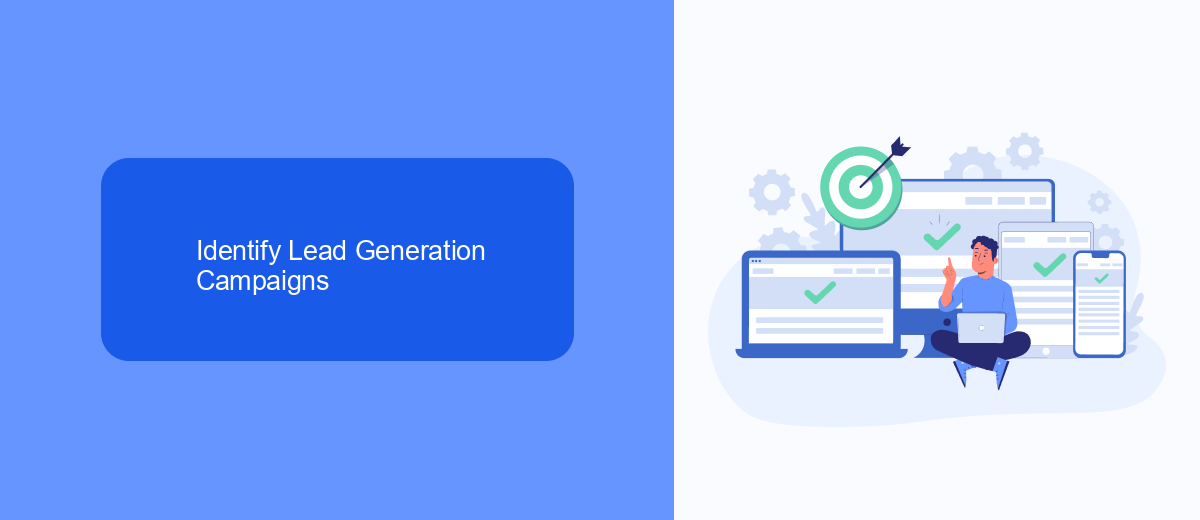Identify Lead Generation Campaigns Identify Lead Generation Campaigns
