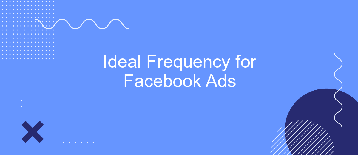 Ideal Frequency for Facebook Ads
