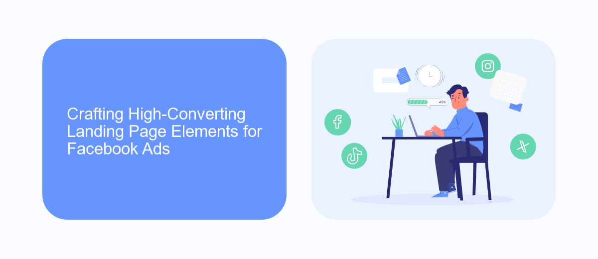Crafting High-Converting Landing Page Elements for Facebook Ads Crafting High-Converting Landing Page Elements for Facebook Ads