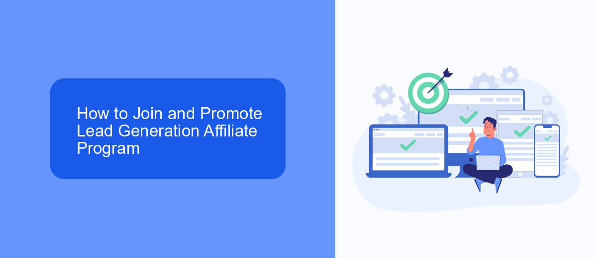 How to Join and Promote Lead Generation Affiliate Program How to Join and Promote Lead Generation Affiliate Program