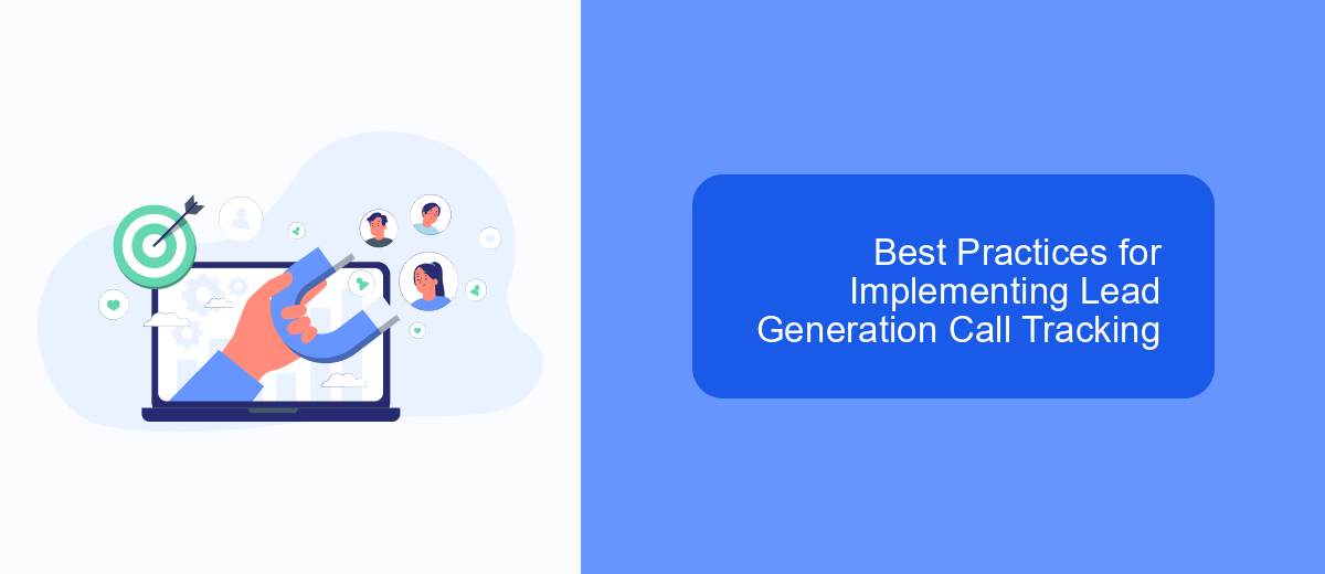 Best Practices for Implementing Lead Generation Call Tracking Best Practices for Implementing Lead Generation Call Tracking