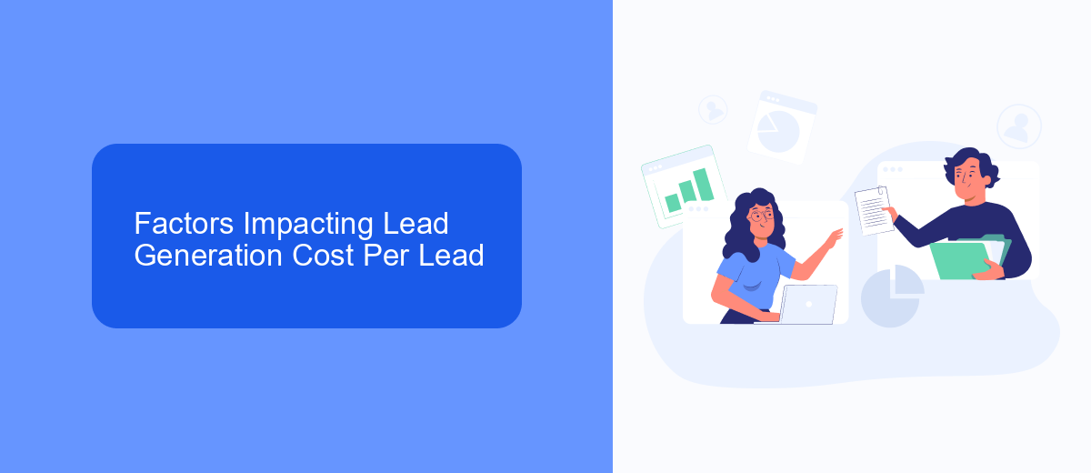 Factors Impacting Lead Generation Cost Per Lead Factors Impacting Lead Generation Cost Per Lead