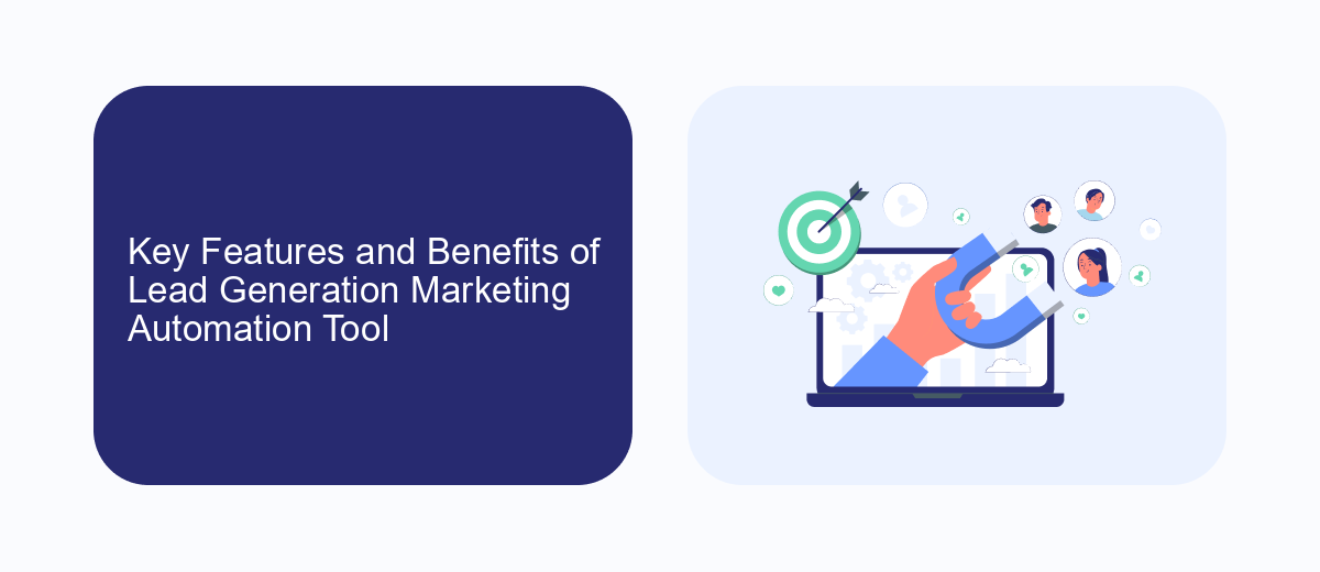 Key Features and Benefits of Lead Generation Marketing Automation Tool Key Features and Benefits of Lead Generation Marketing Automation Tool