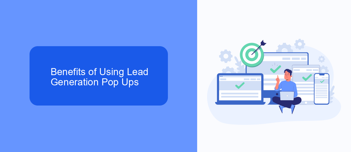 Benefits of Using Lead Generation Pop Ups Benefits of Using Lead Generation Pop Ups