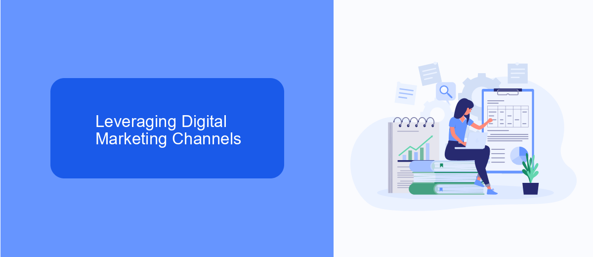 Leveraging Digital Marketing Channels Leveraging Digital Marketing Channels